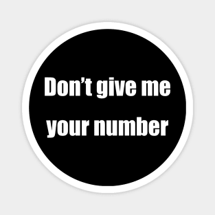 don't give me your number revers psycholgy trick(back) Magnet